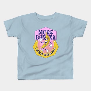 More banana, less drama Kids T-Shirt